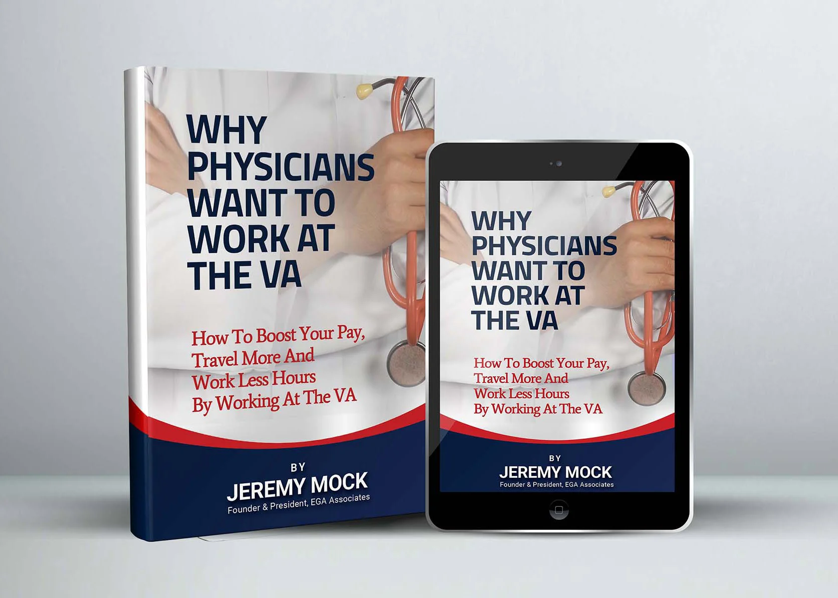 EGA Associates digital book on Why Physicians Want to Work at The VA